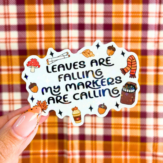 Leaves are Falling My Markers Are Calling Sticker